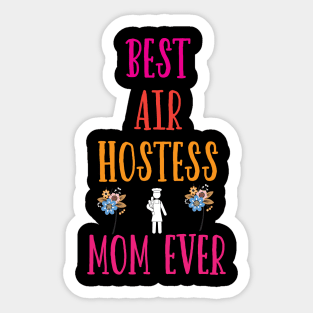 Best Air Hostess Mom Every Funny Flight Attendants Flying Aviation Sticker